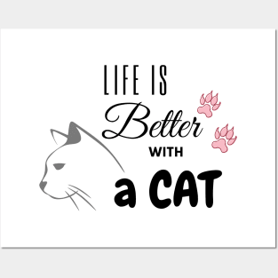 Life is Better with a CAT Posters and Art